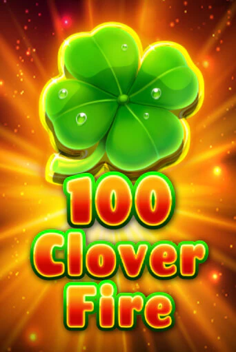 100 Clover Fire играть онлайн | Максбет Казино бесплатно