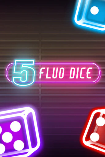 5 Fluo Dice играть онлайн | Максбет Казино бесплатно