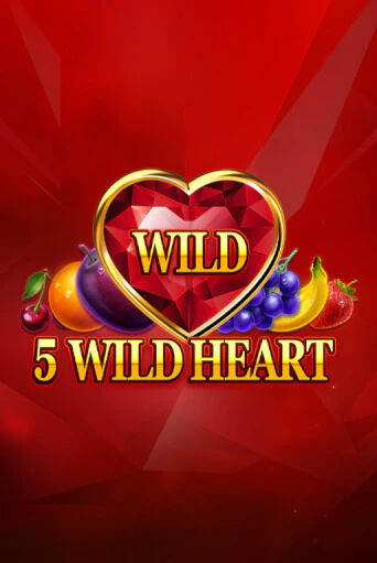 5 Wild Heart - Red Stone играть онлайн | Максбет Казино бесплатно