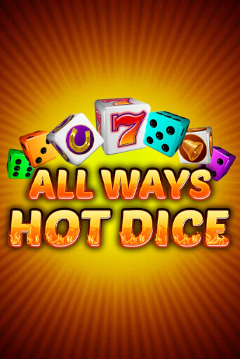All Ways Hot Dice играть онлайн | Максбет Казино бесплатно
