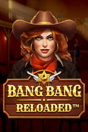 Bang Bang Reloaded играть онлайн | Максбет Казино бесплатно