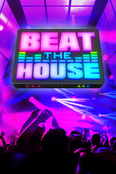 Beat The House играть онлайн | Максбет Казино бесплатно