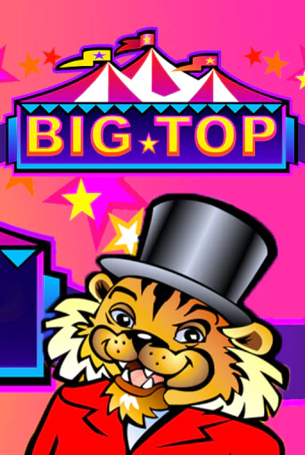 Big Top играть онлайн | Максбет Казино бесплатно