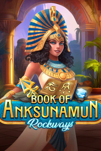 Book Of Anksunamun Rockways играть онлайн | Максбет Казино бесплатно