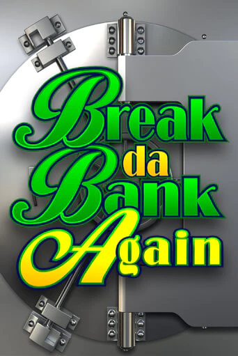 Break Da Bank Again играть онлайн | Максбет Казино бесплатно