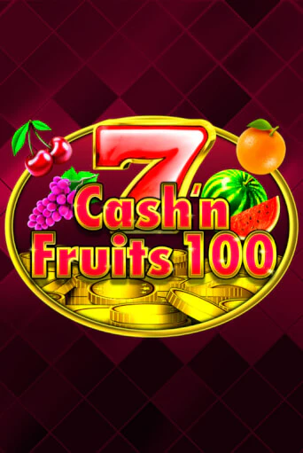Cash'n Fruits 100 играть онлайн | Максбет Казино бесплатно