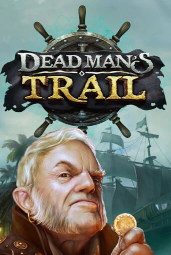 Dead Man's Trail играть онлайн | Максбет Казино бесплатно