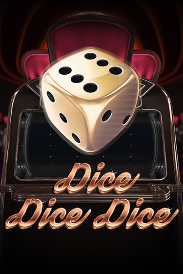 Dice Dice Dice играть онлайн | Максбет Казино бесплатно