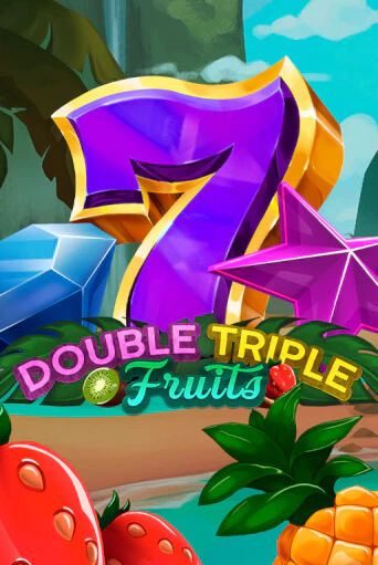 Double-Triple Fruits играть онлайн | Максбет Казино бесплатно