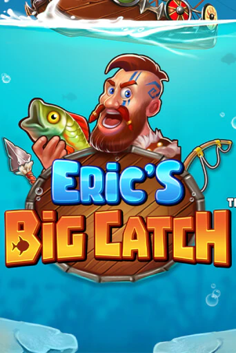 Eric’s Big Catch™ играть онлайн | Максбет Казино бесплатно
