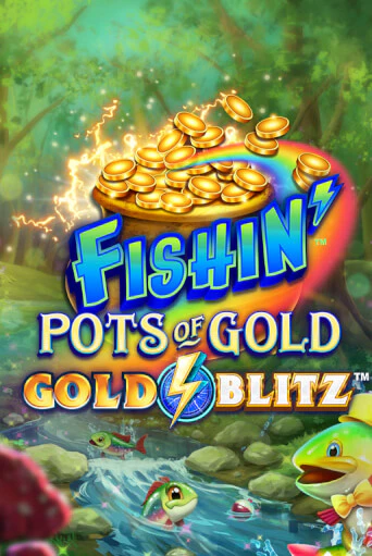 Fishin' Pots of Gold™: Gold Blitz™ играть онлайн | Максбет Казино бесплатно