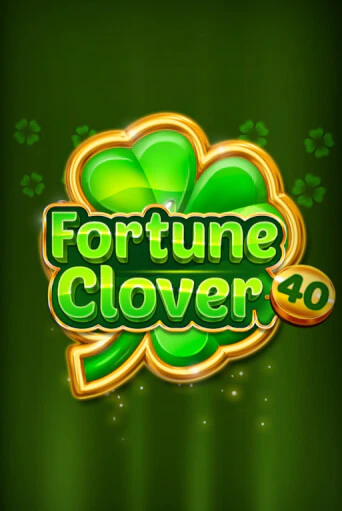 Fortune Clover 40 играть онлайн | Максбет Казино бесплатно
