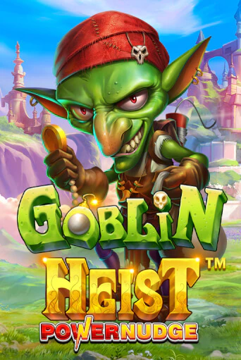Goblin Heist Powernudge играть онлайн | Максбет Казино бесплатно