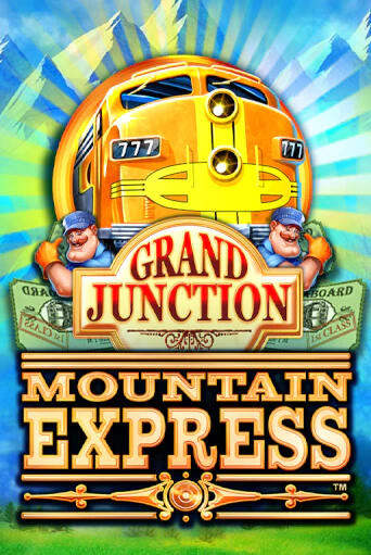 Grand Junction : Mountain Express играть онлайн | Максбет Казино бесплатно