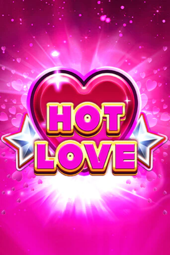 Hot Love играть онлайн | Максбет Казино бесплатно