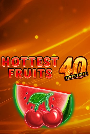 Hottest Fruits 40 играть онлайн | Максбет Казино бесплатно