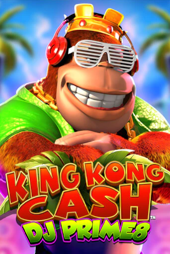 King Kong Cash DJ Prime8 играть онлайн | Максбет Казино бесплатно
