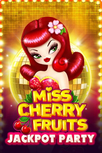 Miss Cherry Fruits Jackpot Party играть онлайн | Максбет Казино бесплатно
