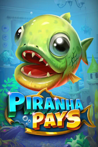 Piranha Pays играть онлайн | Максбет Казино бесплатно