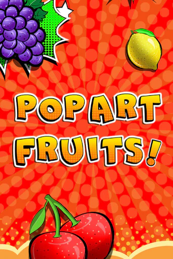 Pop Art Fruits играть онлайн | Максбет Казино бесплатно