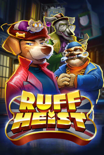 Ruff Heist играть онлайн | Максбет Казино бесплатно