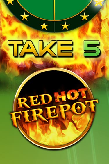 Take 5 Red Hot Firepot играть онлайн | Максбет Казино бесплатно