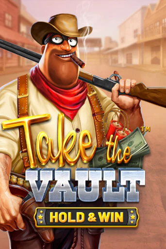 Take the Vault - Hold & Win играть онлайн | Максбет Казино бесплатно