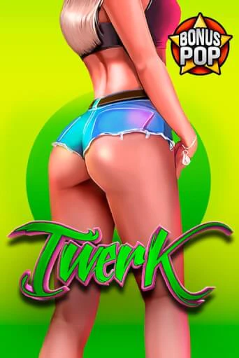 Twerk играть онлайн | Максбет Казино бесплатно
