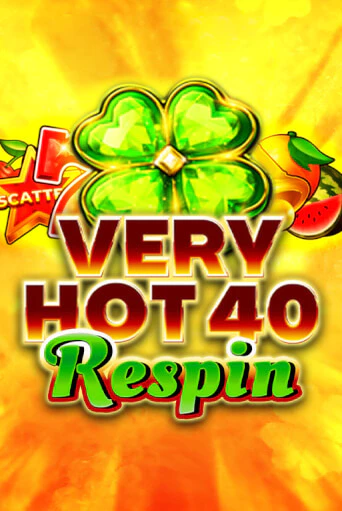 Very Hot 40 Respin играть онлайн | Максбет Казино бесплатно