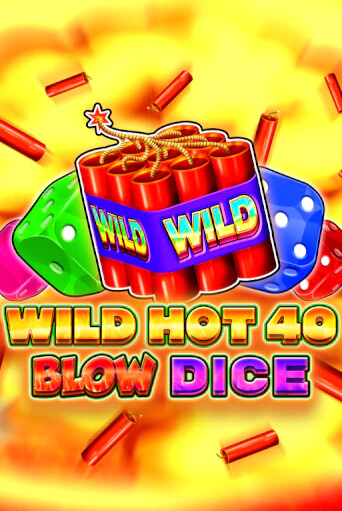 Wild Hot 40 Blow Dice играть онлайн | Максбет Казино бесплатно
