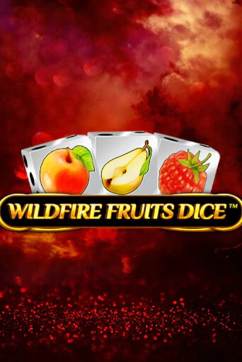 Wildfire Fruits Dice играть онлайн | Максбет Казино бесплатно