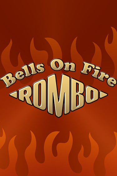Bells on Fire Rombo играть онлайн | Максбет Казино бесплатно