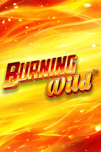 Burning Wild играть онлайн | Максбет Казино бесплатно